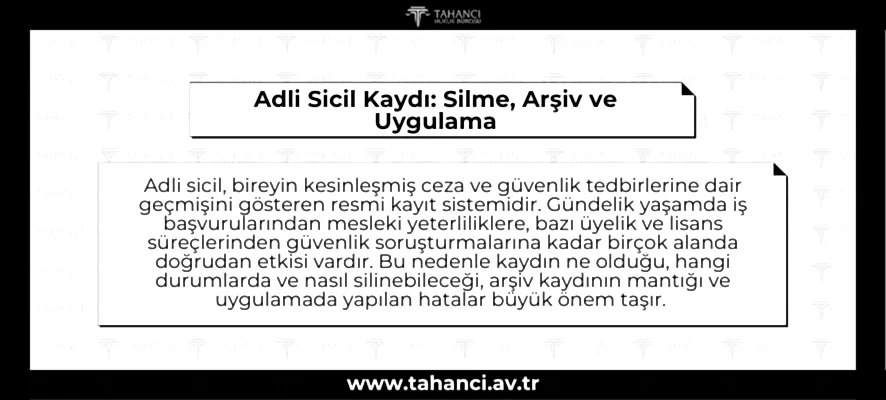 Adli Sicil Kaydı Silme, Arşiv ve Uygulama - haddievite.info